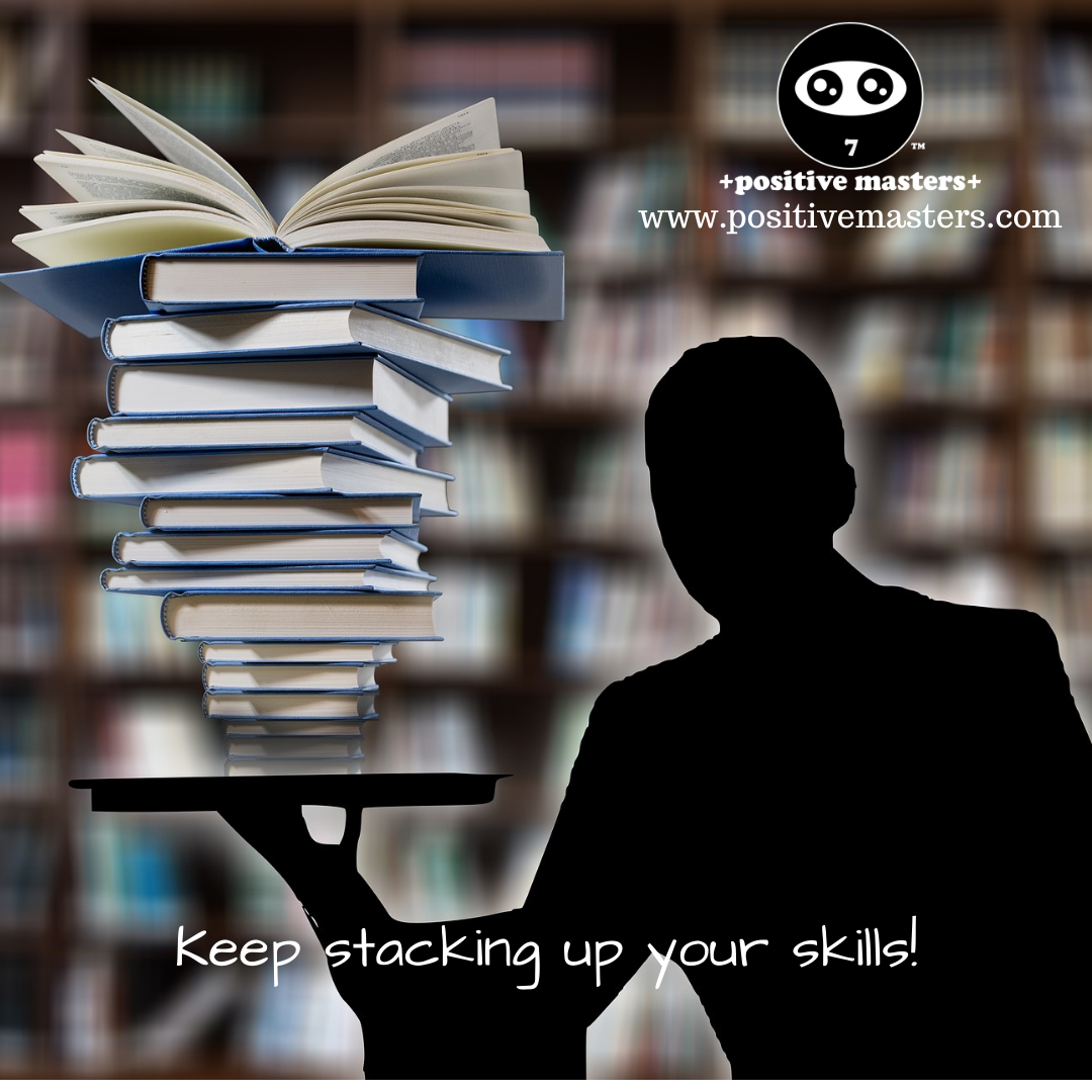 Keep developing your skills to be of great value and service to the world!