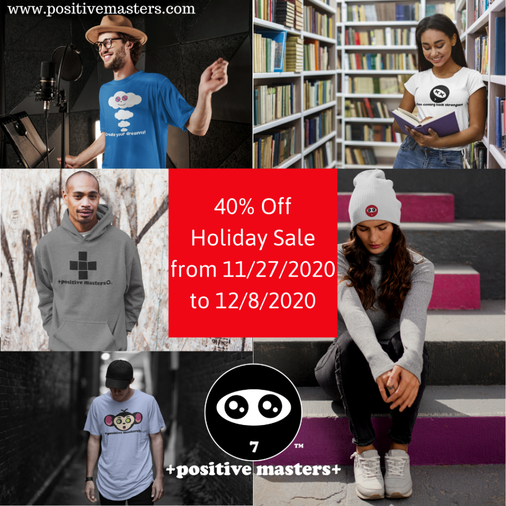 40% off holiday sale for Positive Masters' entire e-commerce store from 11/27/2020 to 12/8/2020!